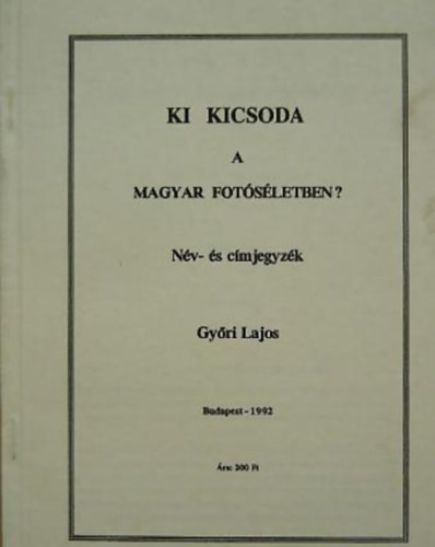Gyri Lajos - Ki kicsoda a magyar fotsletben?