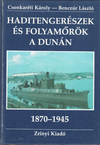 Csonkarti-Benczr - Haditengerszek s folyamrk a Dunn