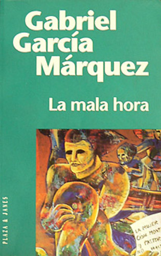 Gabriel García Marquez - La mala hora