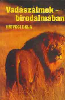 Hdvgi Bla - Vadszlmok birodalmban