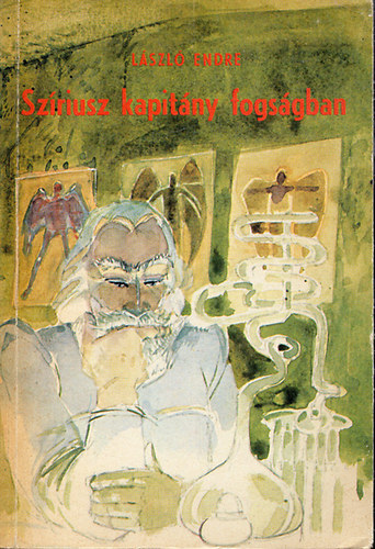 Lszl Endre - Szriusz kapitny fogsgban - Fantasztikus ifjsgi regny