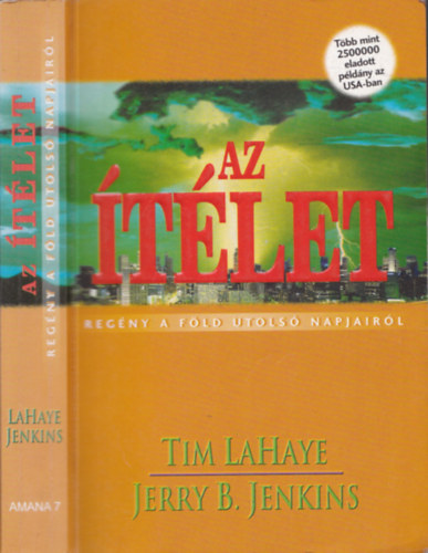 Tim LaHaye-Jerry B. Jenkins - Az ítélet (Regény a Föld utolsó napjairól)