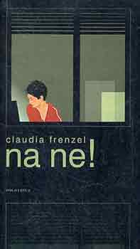 Claudia Frenzel - Na ne!