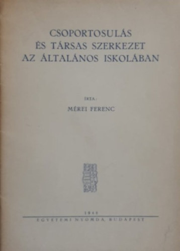 Mrei Ferenc - Csoportosuls s trsas szerkezet az ltalnos iskolban