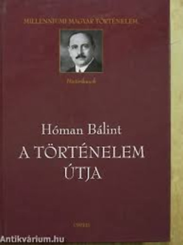 H�man B�lint - A t�rt�nelem �tja