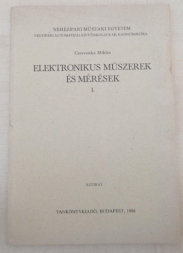 Cservenka Miklós - Elektronikus műszerek és mérések I.