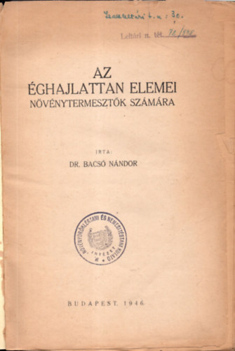 Dr. Bacs� N�ndor - Az �ghajlattan elemei n�v�nytermeszt�k sz�m�ra