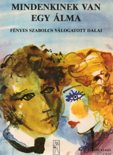 Vas Gábor (szerk.) - Mindenkinek van egy álma - Fényes Szabolcs válogatott dalai