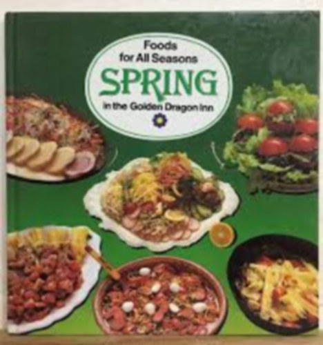 Foods for All Seasons Spring in the Golden Dragon Inn
