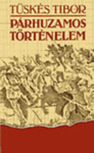 Tsks Tibor - Prhuzamos trtnelem (Bnti krnika 1916,1991)