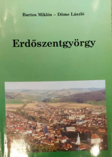 Dme Lszl Bartos Mikls - Erdszentgyrgy