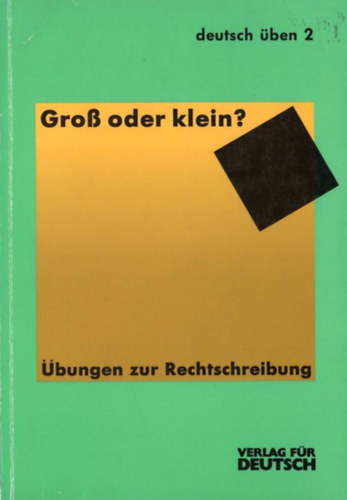 Gerda Spiegelberg - Gross oder klein? bungen zur Rechtschreibung