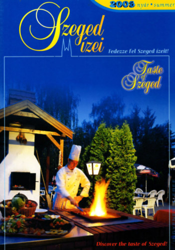 Nagy Csaba - Szeged ízei 2003 nyár