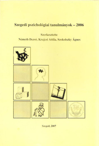 Krajcsi Attila, Szokolszky gnes Nmeth Dezs - Szegedi pszicholgiai tanulmnyok - 2006