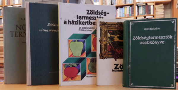 Balázs Sándor-Filius István, Tiborcz György, Láng Géza Fehér Béláné Dr. - 5 db Zöldségtermelés: Zöldségtermesztők zsebkönyve; Zöldségkülönlegességek; Zöldségtermesztés a házikertben; Zöldség- és virágmagtermesztés; Növénytermesztés