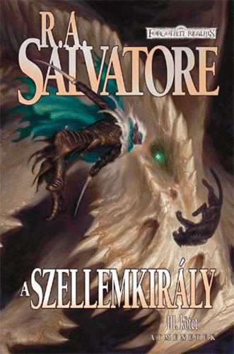 R. A. Salvatore - A szellemkirly - tmenetek III. ktet