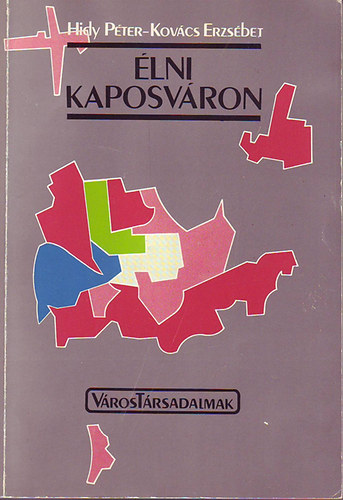 Hidy Pter-Kovcs Erzsbet - lni Kaposvron