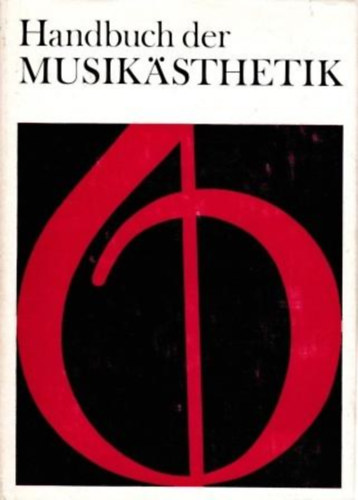 Werner Kaden, Eberhard Lippold, Klaus Mehner, Walther Siegmund-Shultze Siegfried Bimberg - Handbuch der Musiksthetik