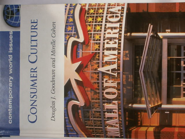 Douglas J. Goodman Mirelle Cohen - Consumer Culture - Fogyasztói kultúra