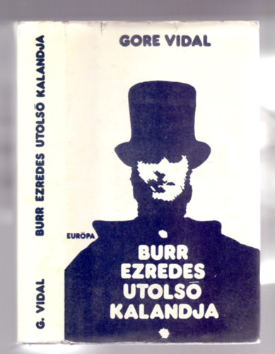 Fordító Róna Ilona Gore Vidal - Burr ezredes utolsó kalandja