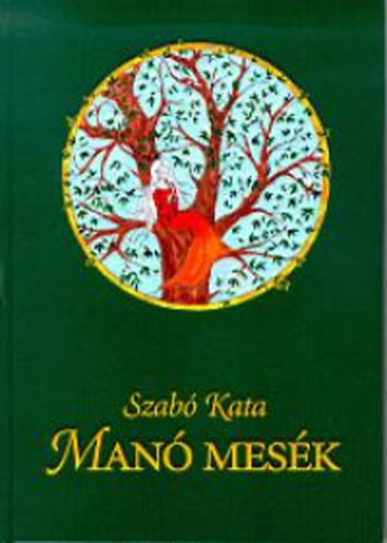 Szabó Kata - Manó mesék