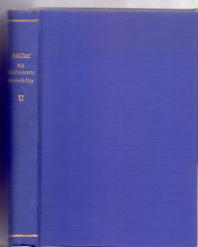 Honor de Balzac - Kt fiatal asszony levelesldja (Honor de Balzac sszes Mvei - Fordtotta Benedek Marcell)