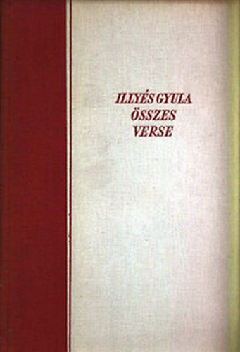 Illyés Gyula - Illyés Gyula összes verse I-III. (I. kiadás)