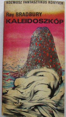 Ray Bradbury - Kaleidoszkóp