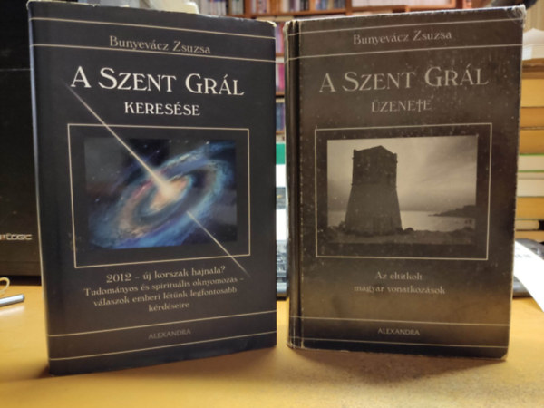 Bunyev�cz Zsuzsa - A Szent Gr�l keres�se + A Szent Gr�l �zenete (2 k�tet)