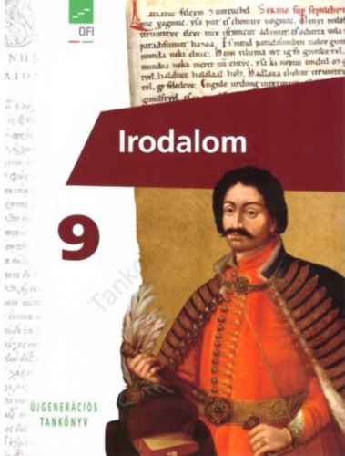 dr. Baranyai Katalin  (vez. szerk.) - Irodalom 9. - �jgener�ci�s tank�nyv