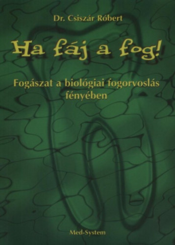 Csiszár Róbert - Ha fáj a fog!