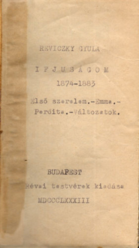 Reficzky Gyula - Ifjus�gom 1874-1883