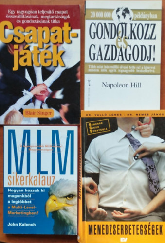 Blair Singer, Napoleon Hill, Dr.Vall�-Dr.B�r�ny-Dr.Nemes John Kalench - 4db V�llalkoz� k�nyv:MLM sikerkalauz,Csapatj�t�k,Gondolkozz �s gazdagodj!,Menedzserbetegs�gek