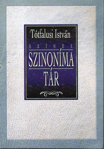 Tótfalusi István - Színes szinonimatár