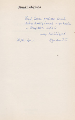 Utunk Pohjolba (Kalevala-kutatsok Magyarorszgon) (Dediklt)
