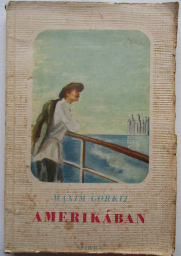 Gorkij Maxim - Amerikban