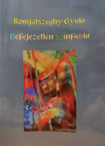 Rkos va  Komjtszeghy Gyula (illus.) - Befejezetlen sznfbia - verseim