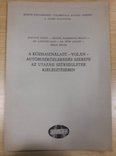 A közhasználatú-VOLÁN-autóbuszközlekedés szerepe az utazási szükségletek kielégítésében