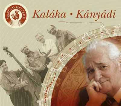 Kányádi Sándor; Kaláka - Kaláka - Kányádi /CD-melléklettel/