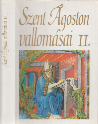 Balogh Jzsef  (ford.) - Szent goston vallomsai II. (VI-X. knyv)
