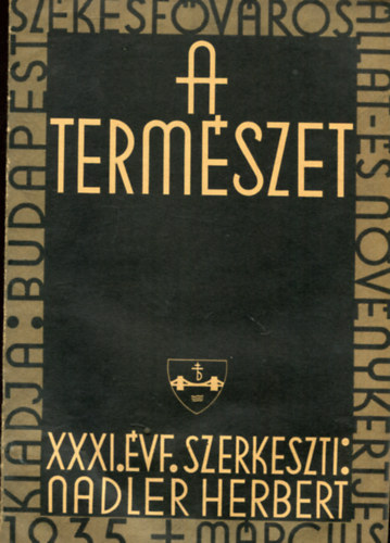 Nadler Herbert  (szerk.) - A termszet XXXI. vfolyam 3. szm