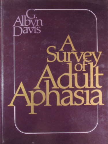 G. Albyn Davis - A Survey of Adult Aphasia