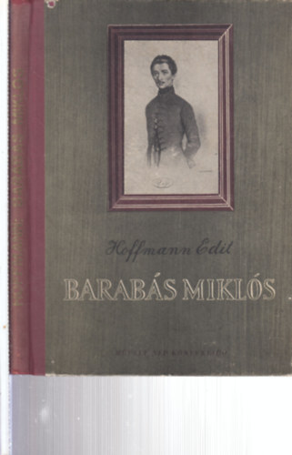 Jánó Mihály Hoffmann Edit (szerk.) - 2 db. Barabás Miklós (Barabás Miklós + Katalógus a Barabás Miklós rajzaiból és festményeiből rendezett emlékkiállításhoz)