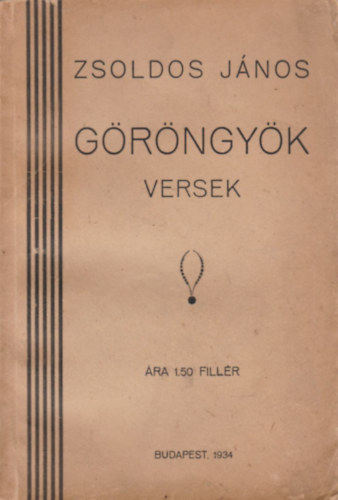 Zsoldos Jnos - Grngyk (versek)