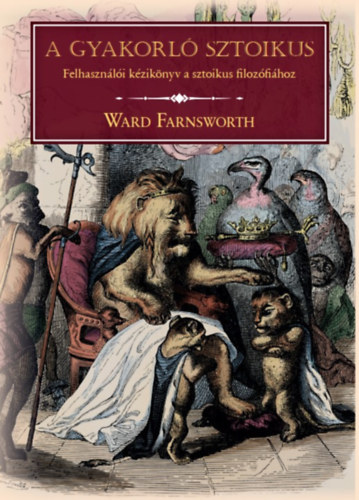 Ward Farnsworth - A gyakorló sztoikus