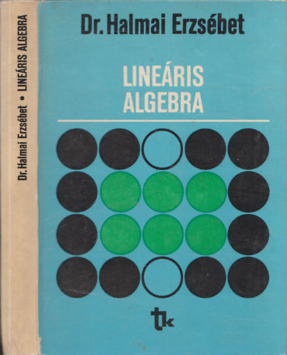 Dr. Halmai Erzs�bet; Dr. Krek� B�la - Line�ris algebra