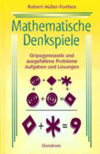 Robert Müller-Fonfara - Mathematische Denkspiele (Gripsgymnastik- Probleme und Lösungen)