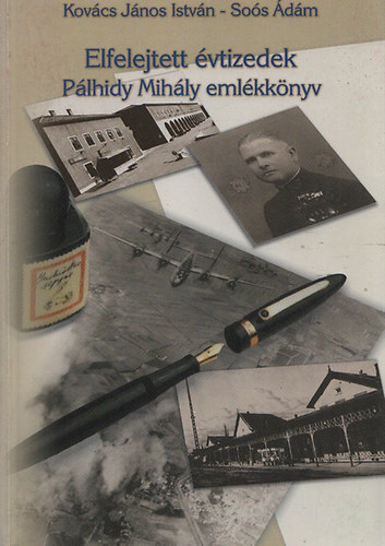 Kovcs Jnos Istvn; Sos dm - Elfelejtett vtizedek - Plhidy Mihly emlkknyv (Dediklt)