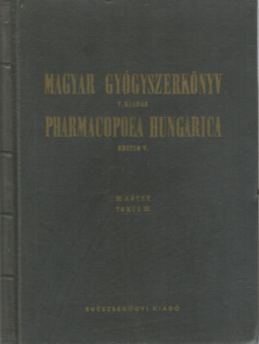 Magyar gygyszerknyv III. (Pharmacopoea Hungarica)