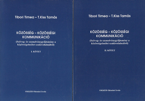 Tibori Tmea; T. Kiss Tams - Kzssg - Kzssgi kommunikci I-II. (Szveg- s szemelvnygyjtemny a kzssgelmlet szakirodalmbl)
